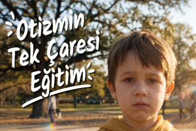 Otizmli Çocukların Nitelikli Eğitime Erişimi İçin Çağrı